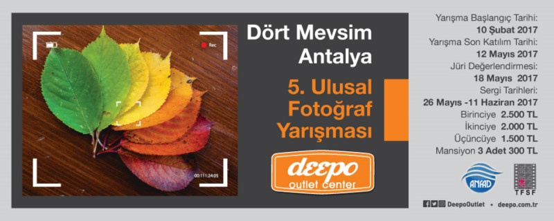 ANTALYA DEEPO OUTLET CENTER 5. Ulusal Fotoğraf Yarışması “Dört Mevsim Antalya” Son Katılım Tarihi : 12 Mayıs 2017 