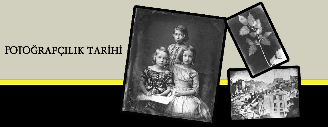 FOTOĞRAFÇILIK TARİHİNE  KISA BİR BAKIŞ