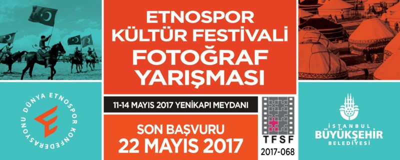 Toplam 147.000 TL ÖDÜLLÜ “Etnospor Kültür Festivali Fotoğraf Yarışması”: Son Katılım Tarihi: 22 Mayıs 2017