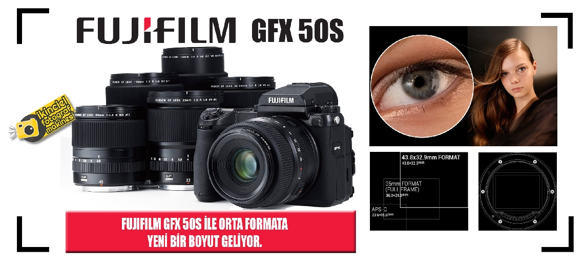 FUJIFILM GFX 50S İLE ORTA FORMATA YENİ BİR BOYUT GELİYOR.